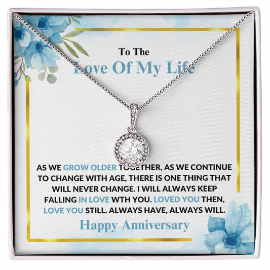 Love Of My Life - Happy Anniversary - Eternal Hope Necklace