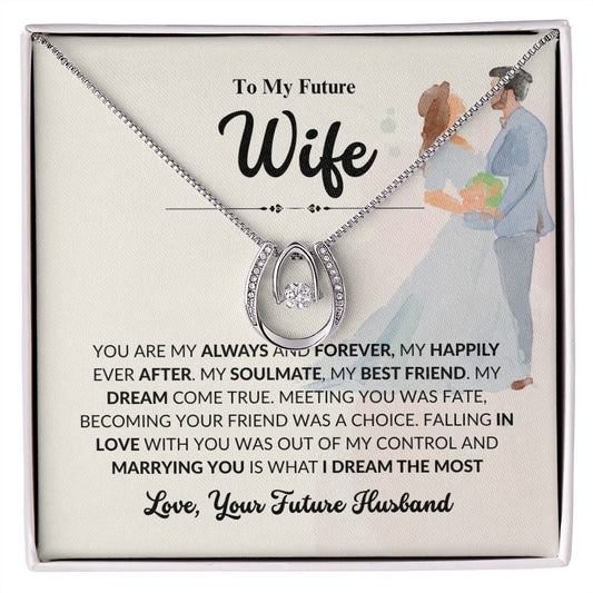 Future Wife - My Always And Forever - Lucky In Love Necklace