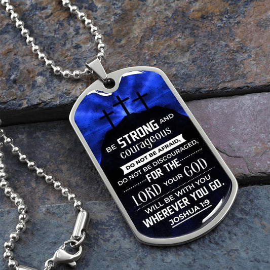 Be Strong - Dog Tag Military Ball Chain