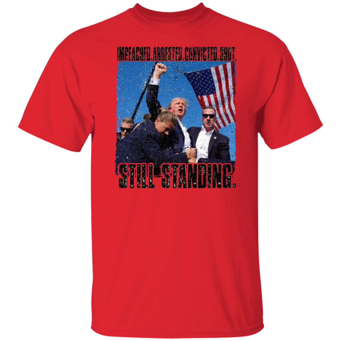 Still Standing - Trump Attempted Assasination T-Shirt