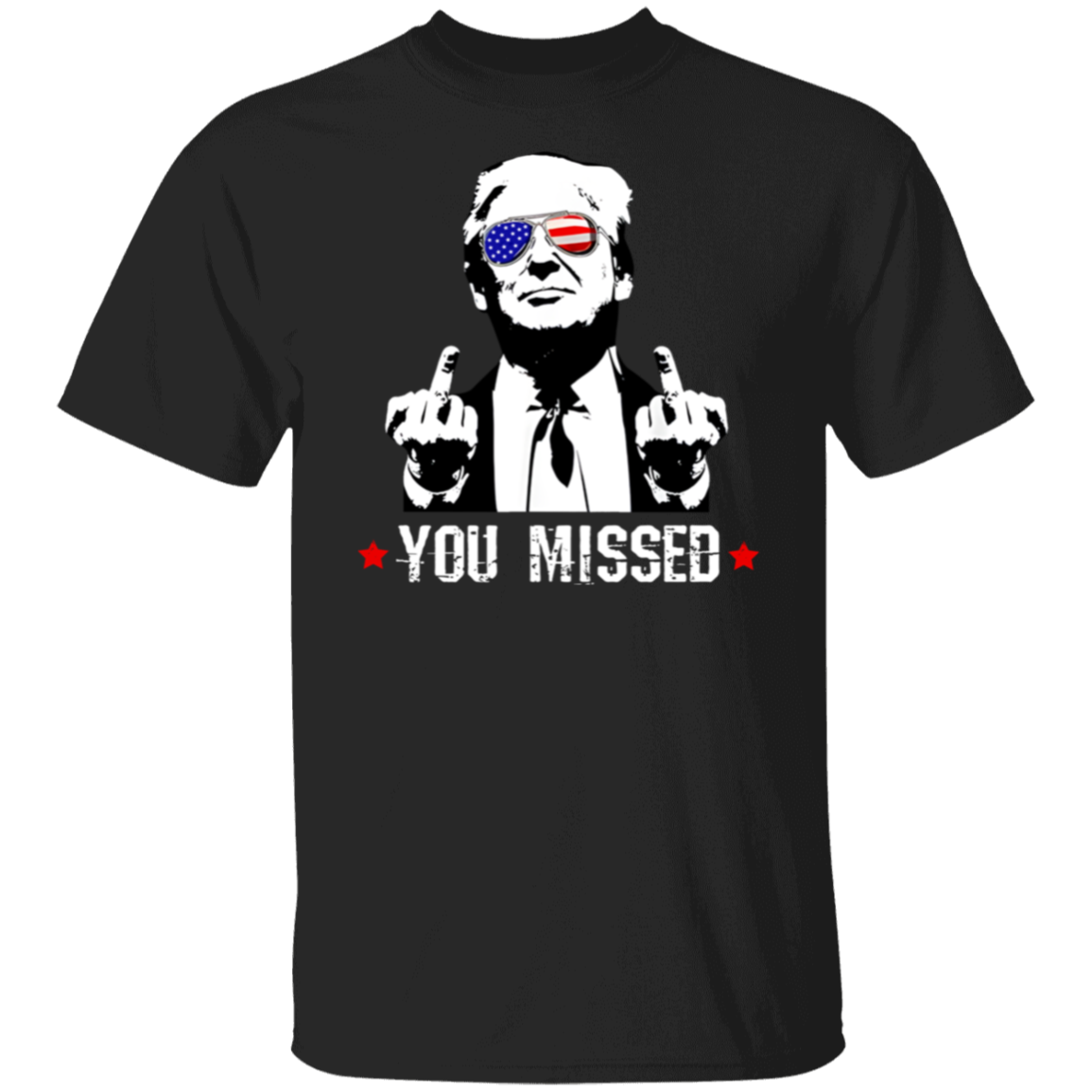 You Missed - Trump Attempted Assassination Shirt