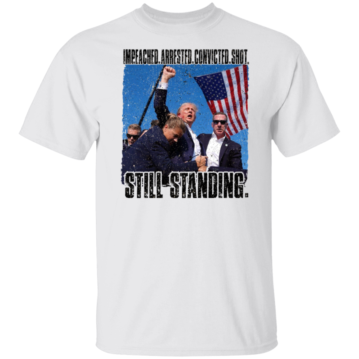 Still Standing - Trump Attempted Assasination T-Shirt