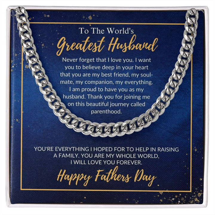To The World's Greatest Husband - Happy Father's Day - Cuban Link Chain