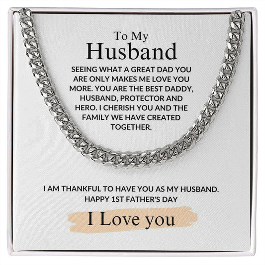 To My Husband - Happy 1st Father's Day - Cuban Link Chain