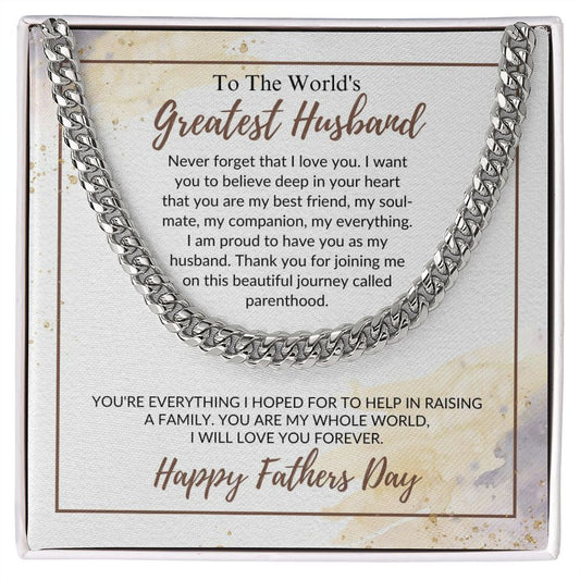 To The World's Greatest Husband - Happy Father's Day - Cuban Link Chain