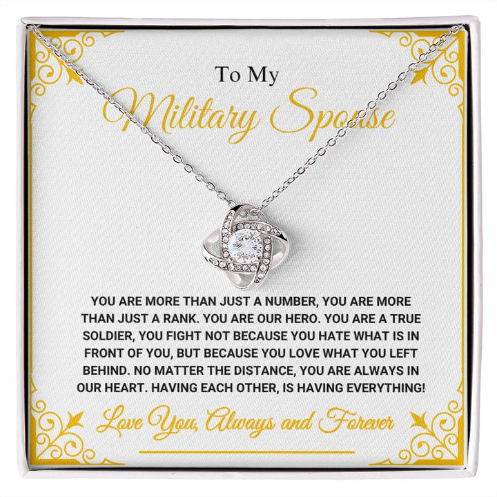 To My Military Spouse - Having Everything - Love Knot Necklace