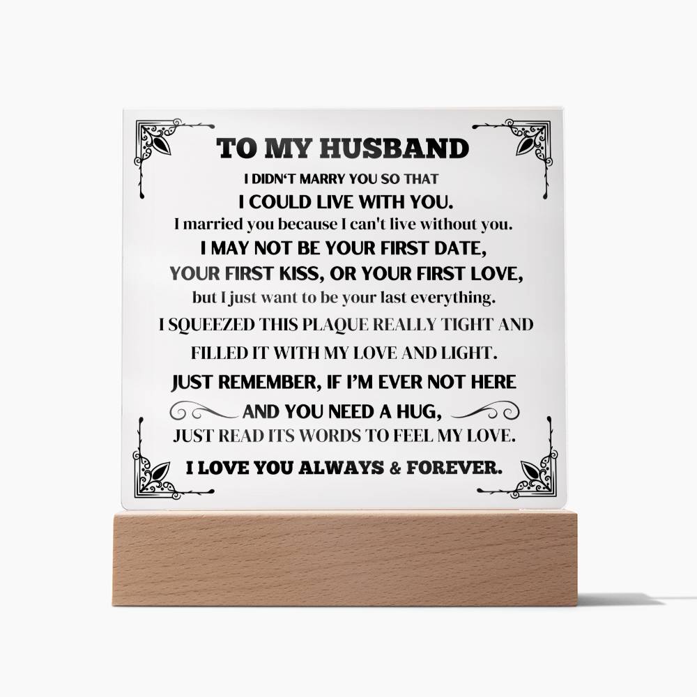 Gift For Husband "I Can't Live Without You" Acrylic Plaque: A Memorable and Unique Keepsake