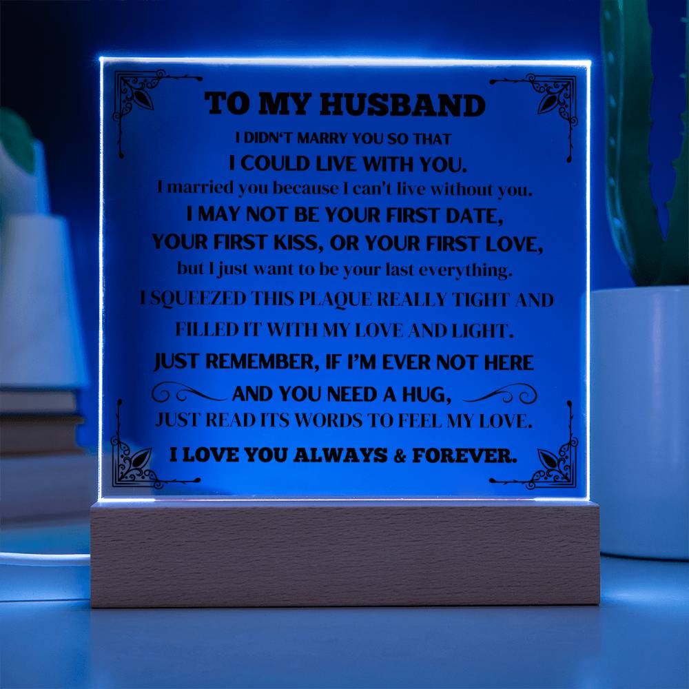 Gift For Husband "I Can't Live Without You" Acrylic Plaque: A Memorable and Unique Keepsake