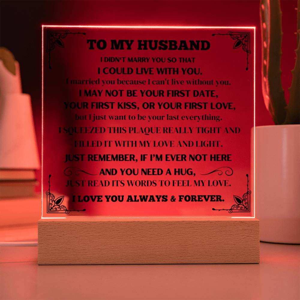 Gift For Husband "I Can't Live Without You" Acrylic Plaque: A Memorable and Unique Keepsake