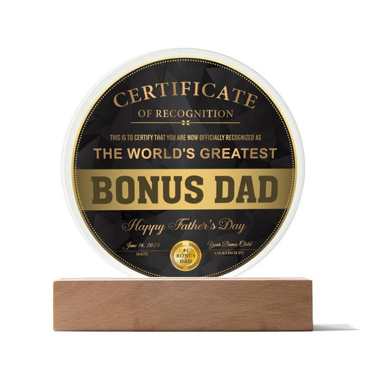 Bonus Dad - Certificate of Recognition - Acrylic Circle Plaque