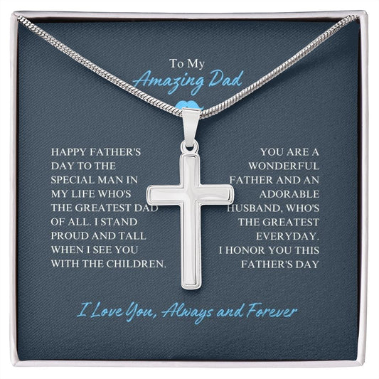 To My Amazing Dad - Happy Father's Day - Artisan Cross Necklace
