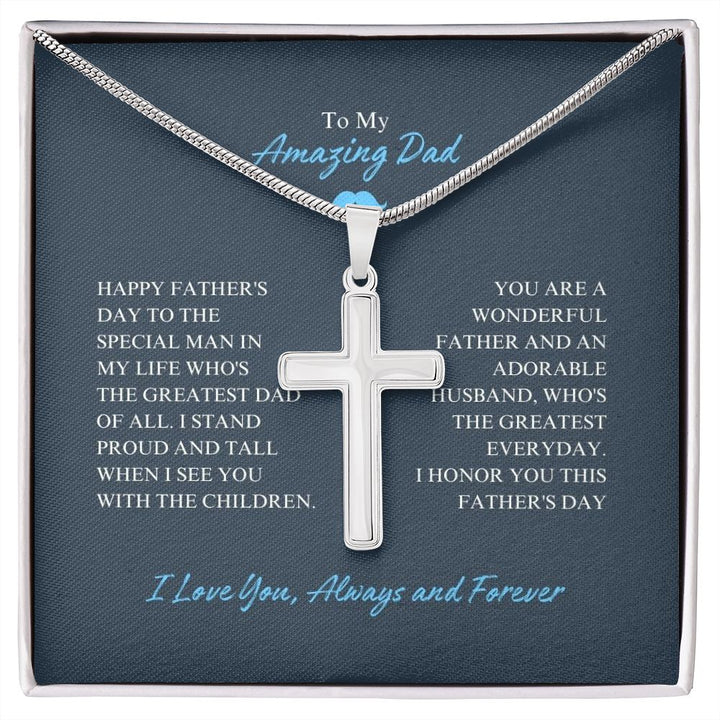 To My Amazing Dad - Happy Father's Day - Artisan Cross Necklace