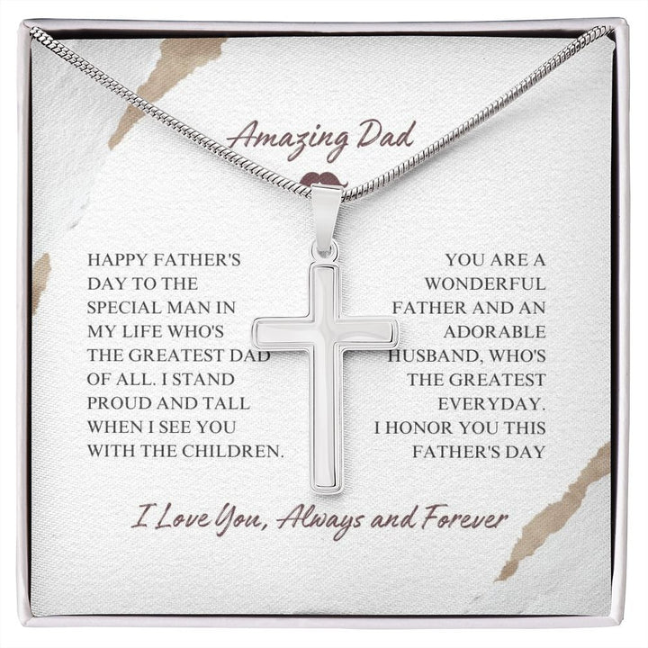 To My Amazing Dad - Happy Father's Day - Artisan Cross Necklace