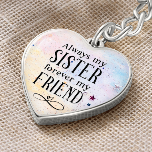 Always My Sister Forever My Friend - Graphic Heart Keychain