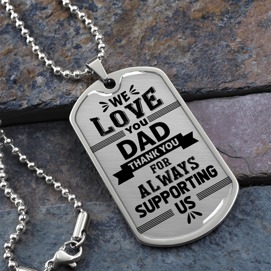 We Love You DAD - Graphical Dog Tag & Ball chain (steel)