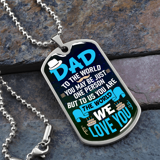 DAD You are the World - Graphical Dog Tag & Ball chain (steel)