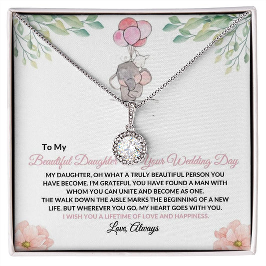 To My Beautiful Daughter - On Your Wedding Day - Eternal Hope Necklace