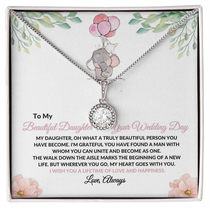 To My Beautiful Daughter - On Your Wedding Day - Eternal Hope Necklace
