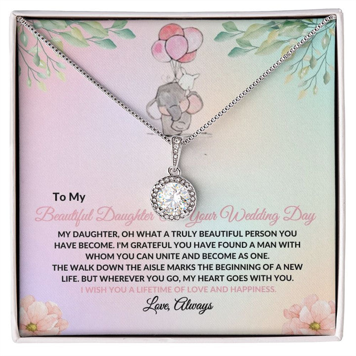 To My Beautiful Daughter - On Your Wedding Day - Eternal Hope Necklace