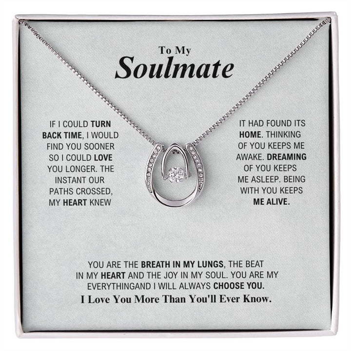 To My Soulmate - My Everything - Lucky In Love Necklace