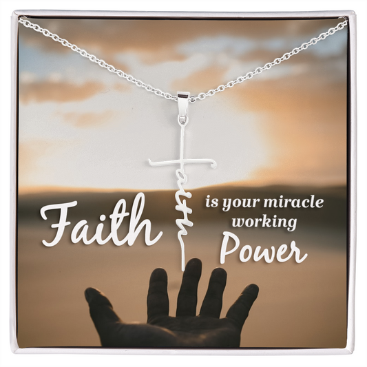 Faith is your miracle working power - Faith Cross Necklace