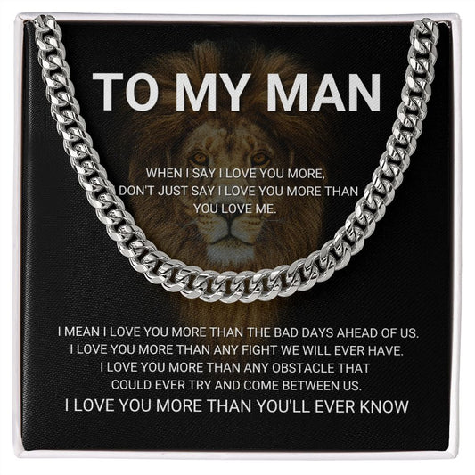 To My Man - I Love You More - Cuban Link Chain