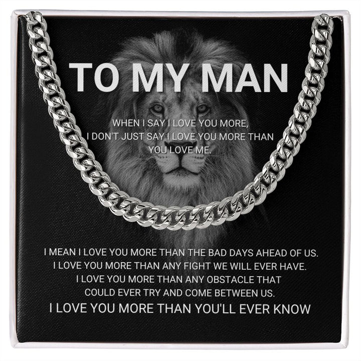 To My Man - I Love You More - Cuban Link Chain