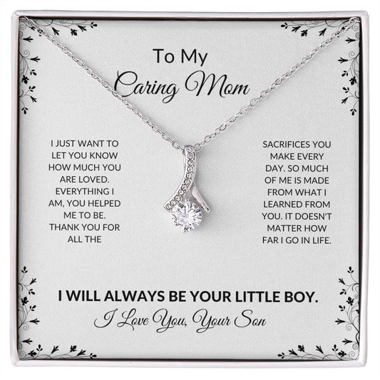 To My Caring Mom - I Will Always Be - Alluring Beauty Necklace