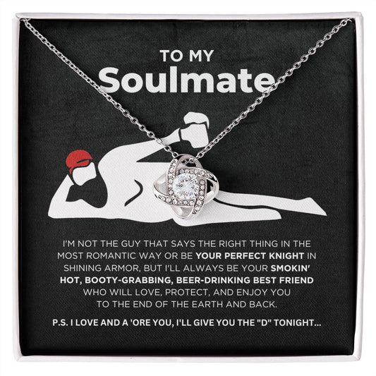To My Soulmate - Smokin' Hot - Love Knot Necklace