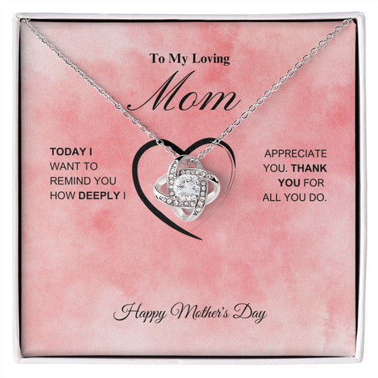 To My Loving Mom - Happy Mother's Day - Love Knot Necklace