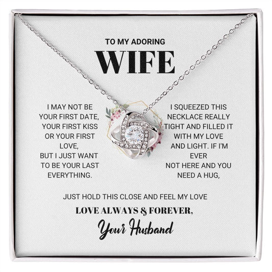 Wife - Your Last Everything - Love Knot Necklace