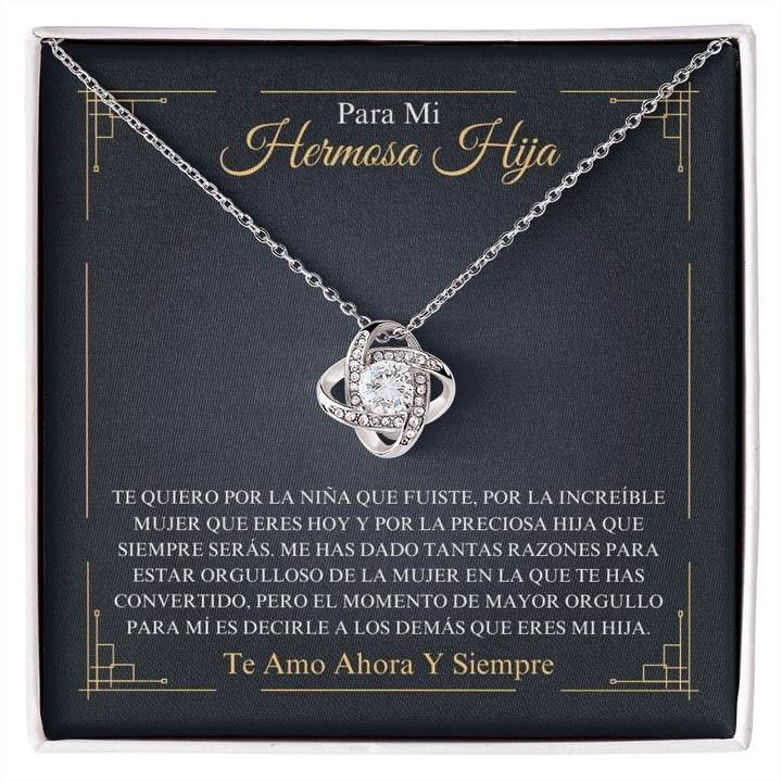 Para Mi Hermosa Hija - Momento De Mayor Orgullo - Love Knot Necklace