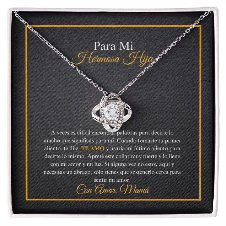 Para Mi Hermosa Hija - Sentir Mi Amor - Love Knot Necklace