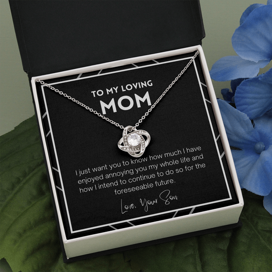 Mom - Enjoyed Annoying You - Gift From Son