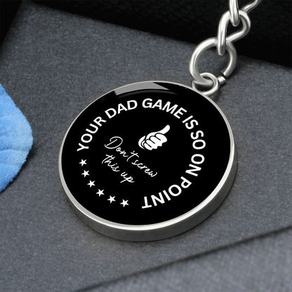 Dad - Don't Screw This Up - Circle Pendant Keychain